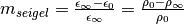 m_{seigel} = \frac{\epsilon_{\infty} - \epsilon_0}{\epsilon_{\infty}}
= \frac{\rho_0 - \rho_{\infty}}{\rho_0}