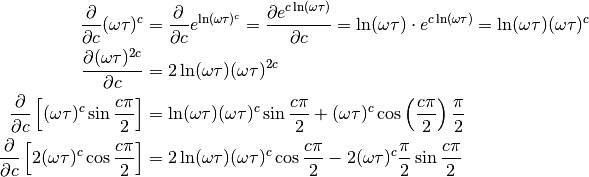 \frac{\partial}{\partial c} (\omega \tau)^c &= \frac{\partial}{\partial c}
e^{\ln (\omega \tau)^c} = \frac{\partial e^{c \ln (\omega \tau)}}{\partial
c} = \ln (\omega \tau) \cdot e^{c \ln (\omega \tau)} = \ln (\omega \tau)
(\omega \tau)^c\\
\frac{\partial (\omega \tau)^{2 c}}{\partial c} &= 2 \ln (\omega \tau)
(\omega \tau)^{2 c}\\
\frac{\partial}{\partial c} \left[(\omega \tau)^{c} \sin \frac{c \pi}{2}\right] &= \ln (\omega \tau) (\omega
\tau)^c \sin \frac{c \pi}{2} + (\omega \tau)^c \cos \left(\frac{c \pi}{2}\right)
\frac{\pi}{2}\\
\frac{\partial}{\partial c} \left[2 (\omega \tau)^c \cos \frac{c \pi}{2} \right] &=
2 \ln(\omega \tau) (\omega \tau)^c \cos \frac{c \pi}{2} - 2 (\omega \tau)^c \frac{\pi}{2} \sin \frac{c \pi}{2}